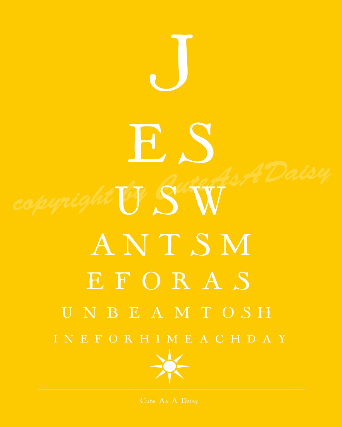 Fun Christian Wall Art Eye Chart "Jesus wants me for a Sunbeam..." or "Families can be together forever.." - Print 8x10