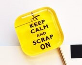 Keep Calm Bookmark, Glass Bookmark, book mark, Keep Calm Scrap On, Yellow, scrapbooking, scrapbook