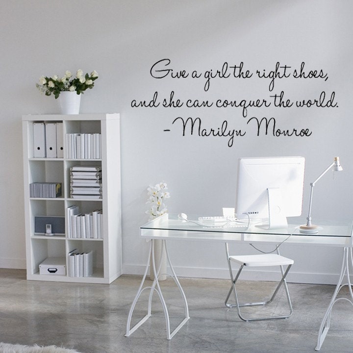 Marilyn Monroe Quote - Give A Girl The Right Pair of Shoes... Vinyl Wall Decal