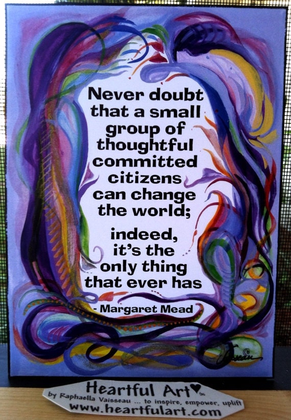 Inspirational Print MARGARET MEAD 5x7 "Never Doubt" Quotation Poster Wall Sayings Heartful Art by Raphaella Vaisseau