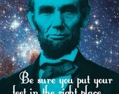 Honest Abe Celestial Art Print- Be Sure You Put Your Feet in the Right Place, Then Stand Firm