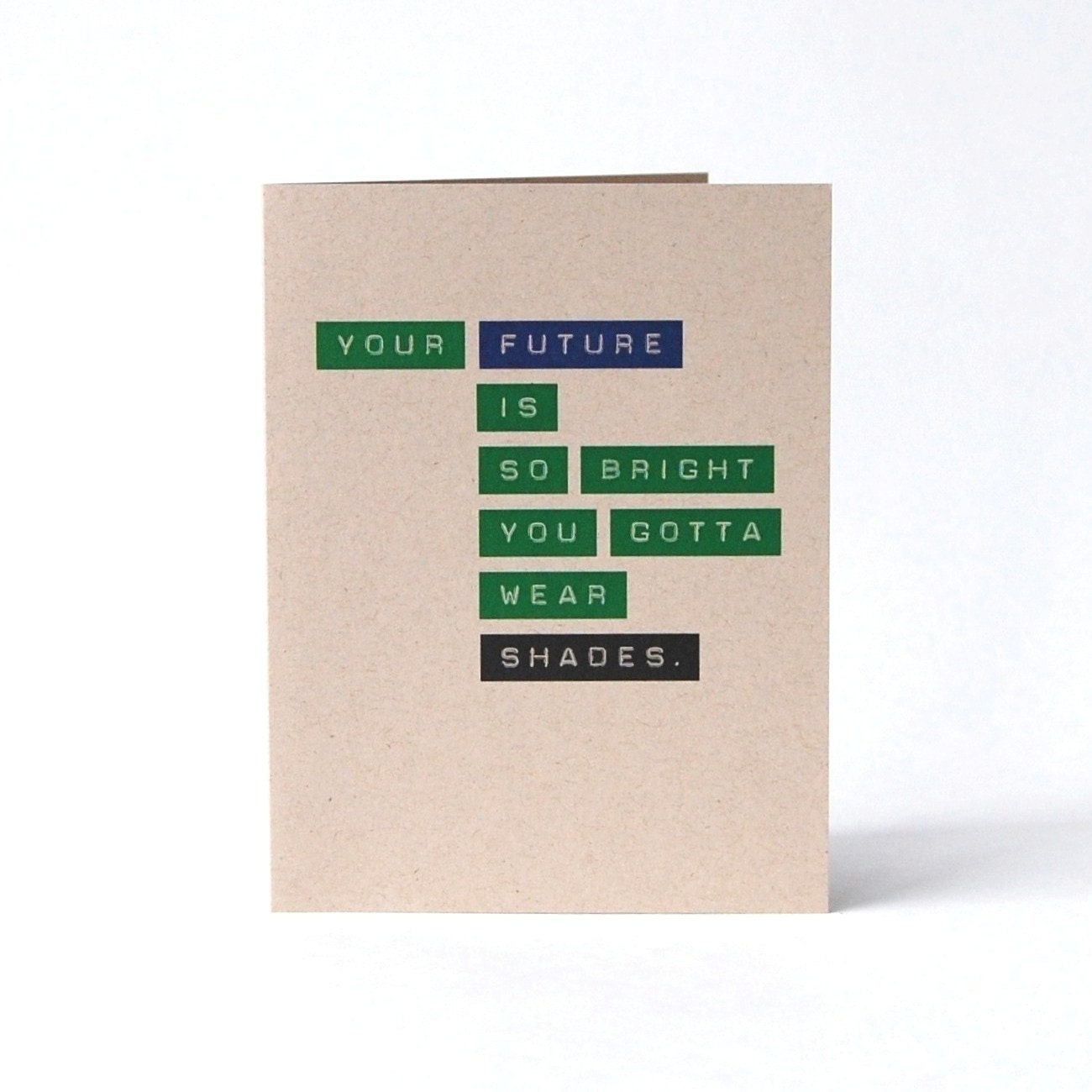 Card for Graduate - Your Future Is So Bright You Gotta Wear Shades - Recycled Blank Greeting Card for Graduate