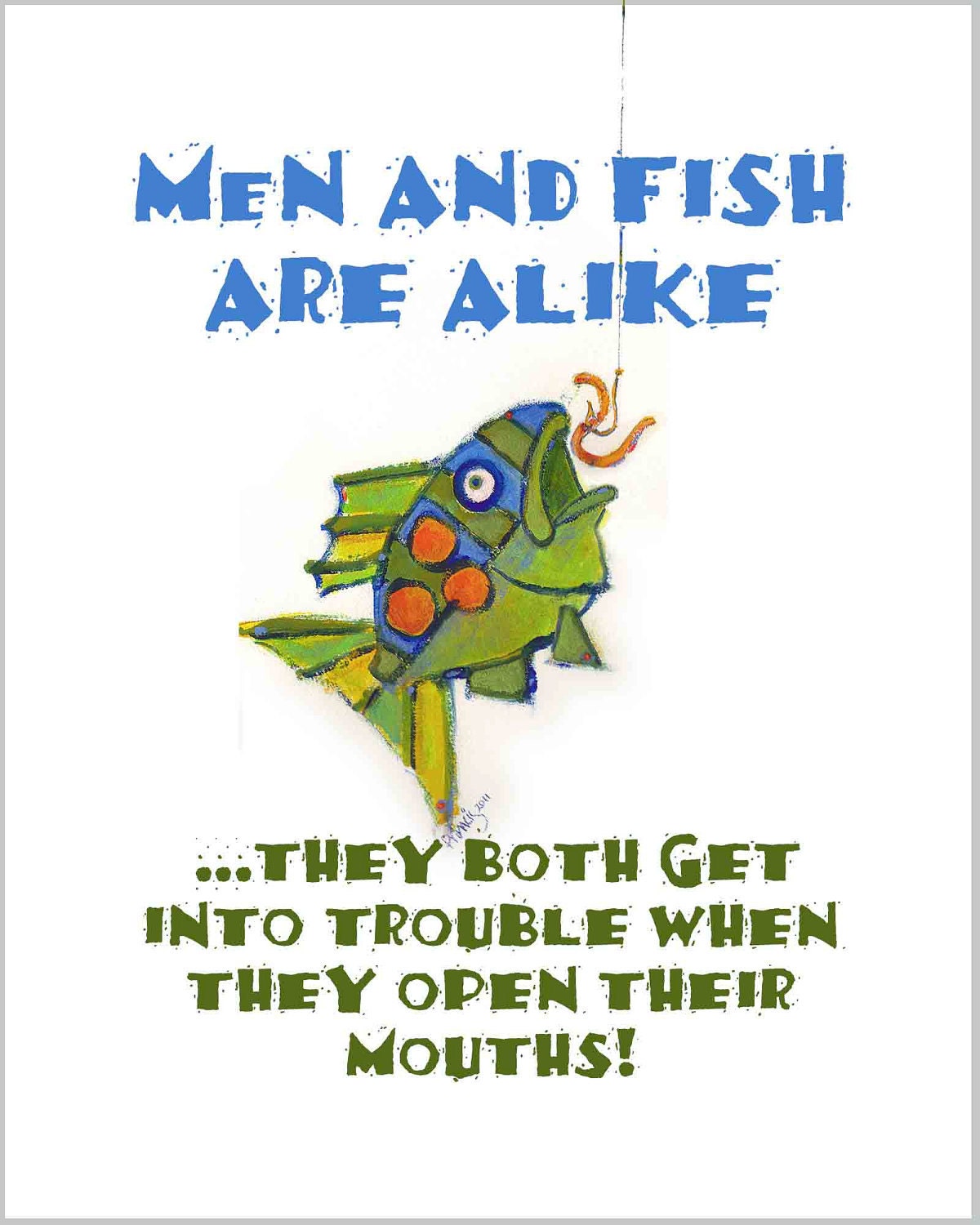 Fish Art Print - Funny Fishing Quote for Men, Husband - Colorful Funny, Affordable Wall Decor from FISHeFISH