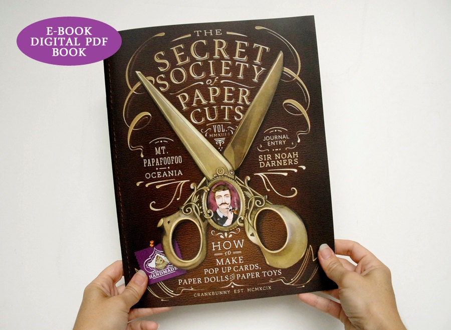 Make Pop Up Cards, Paper Dolls & Paper Toys PDF E-Book : The Secret Society of Paper Cuts