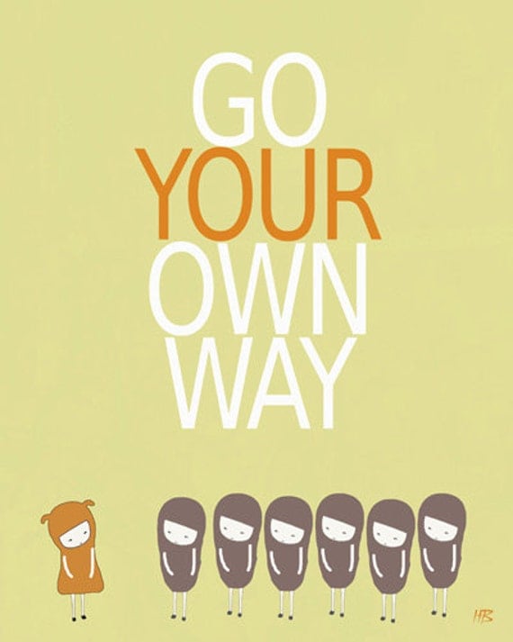 Art print, famous song, lyrics quote, room decor, inspiring text, motivational wall art poster, go your own way, light green, orange