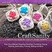 CraftSanity Magazine Issue 7 Print Edition