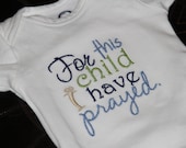 Perfect baby shower - "For This Child I Prayed" embroidered onesie
