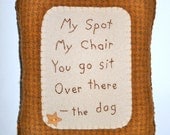 Dog Pillow - Novelty Throw Pillow - I'm Sittin' Here