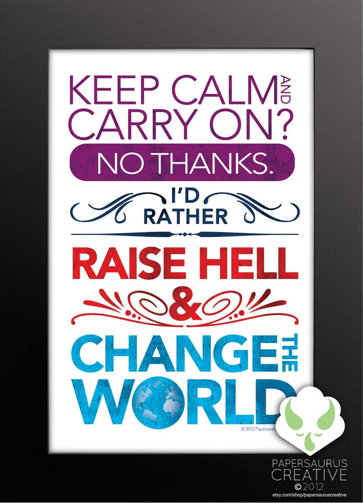 12x18 Print - Raise Hell and Change the World