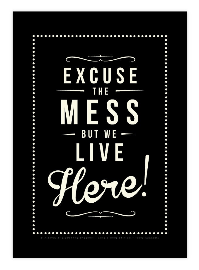 Retro Inspirational Quote Giclee Art Print - Vintage Typography Decor - Customize - Excuse The Mess UK