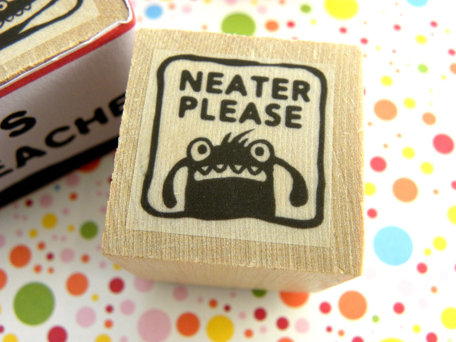 Neater Please - Monster rubber stamp for teachers