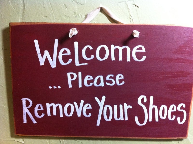 WELCOME Please remove your shoes sign wood