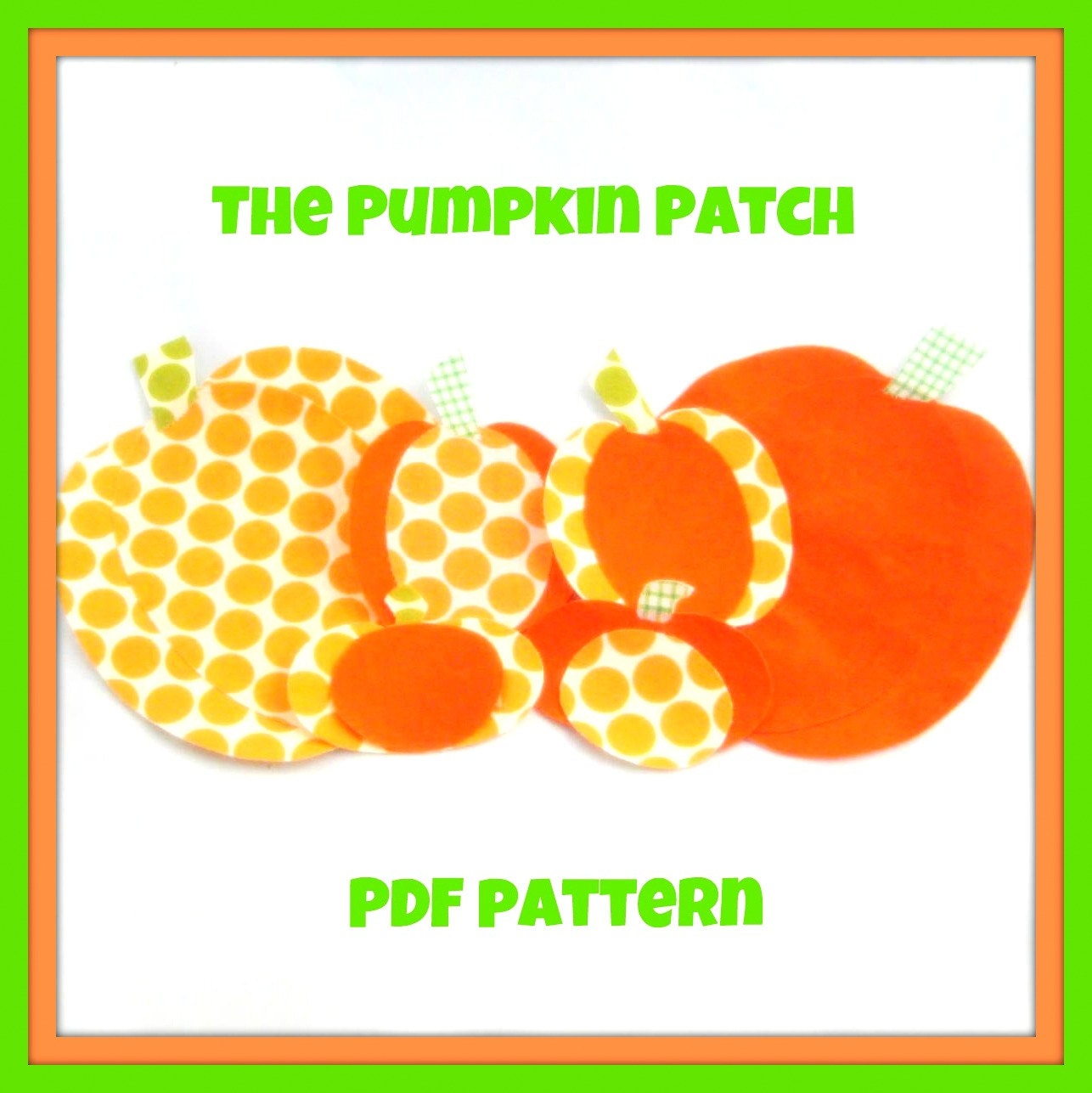 Pumpkin Patch PDF Pattern - Instant Download - 3 Sizes - Quilting - No Sew Iron On - Sewing - DIY - Template - Scrapbooking Design