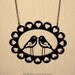 Love Birds Necklace - Laser Cut Acrylic (C.A.B. Fayre Original Design)