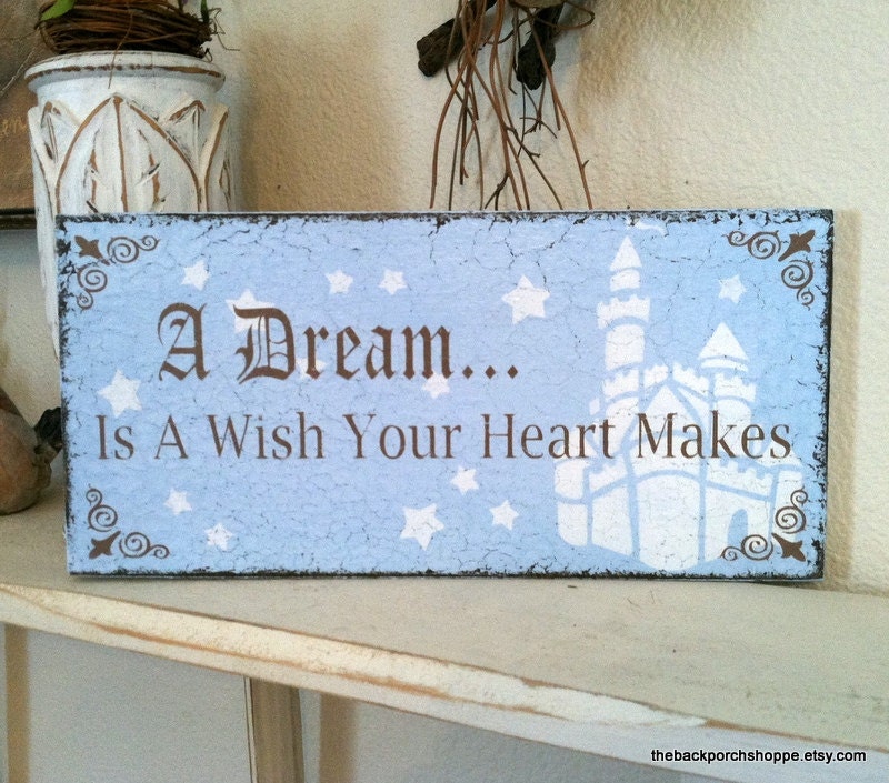A DREAM Is A Wish Your Heart Makes 11 x 5 Shabby Cottage Cinderella Princess Pink or Blue Signs