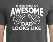 AWESOME DAD This is what an dad looks like MENS T-shirt shirt tshirt  gift Father's Day gift