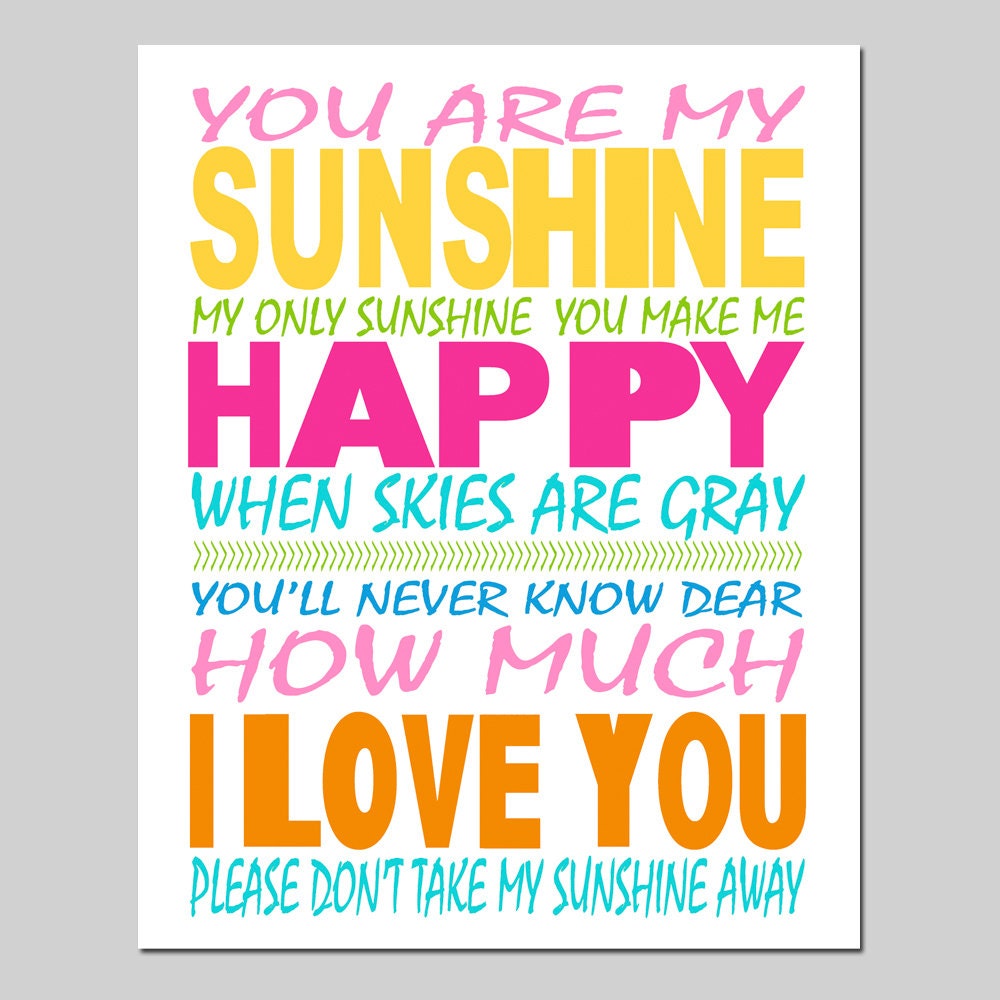 You Are My Sunshine, My Only Sunshine - 11x14 Typography Print - Kids Wall Art for Nursery or Playroom - Choose Your Colors