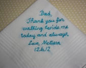 Bride to dad, wedding handkerchief, walk beside me,father of bride gift, wedding colors welcome, gentleman hanky