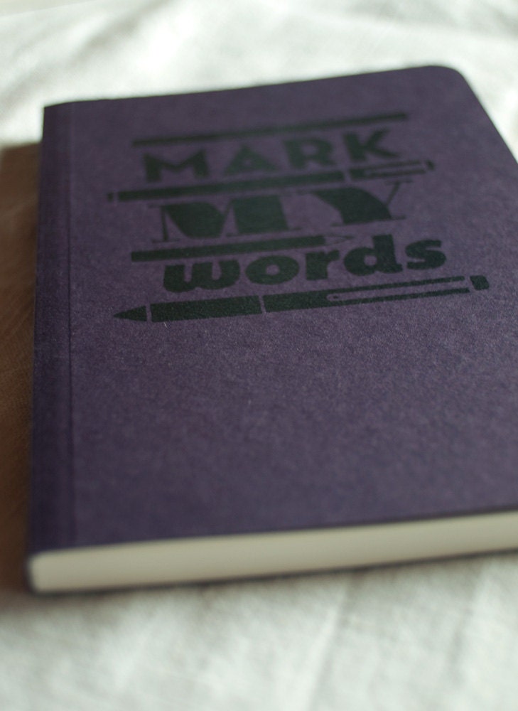 Mark my words Pocket sized notebook