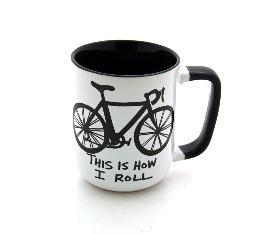 Bike Mug Bicycle This is How I Roll