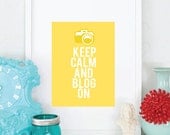 8x10 Keep Calm and Blog On