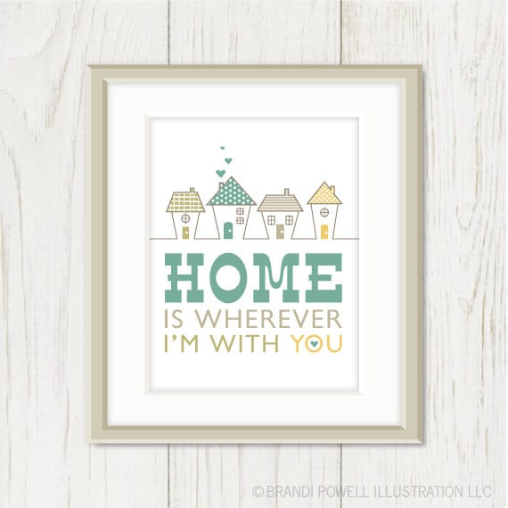 Home is Wherever I'm With You: Typography Print, Modern Poster -House Art, Little Houses - Tan, Taupe, Beige, Khaki, Green, Yellow, 8 x 10