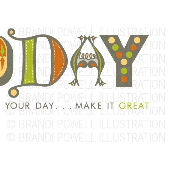 Today is Your Day: Inspirational Poster - Typography Print, Motivational Art - Home Decor, Under 20, Orange, Chartreuse Green, Grey 8 x 10