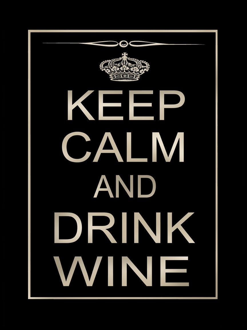 Keep Calm and Drink Wine 16x20 Typography Print
