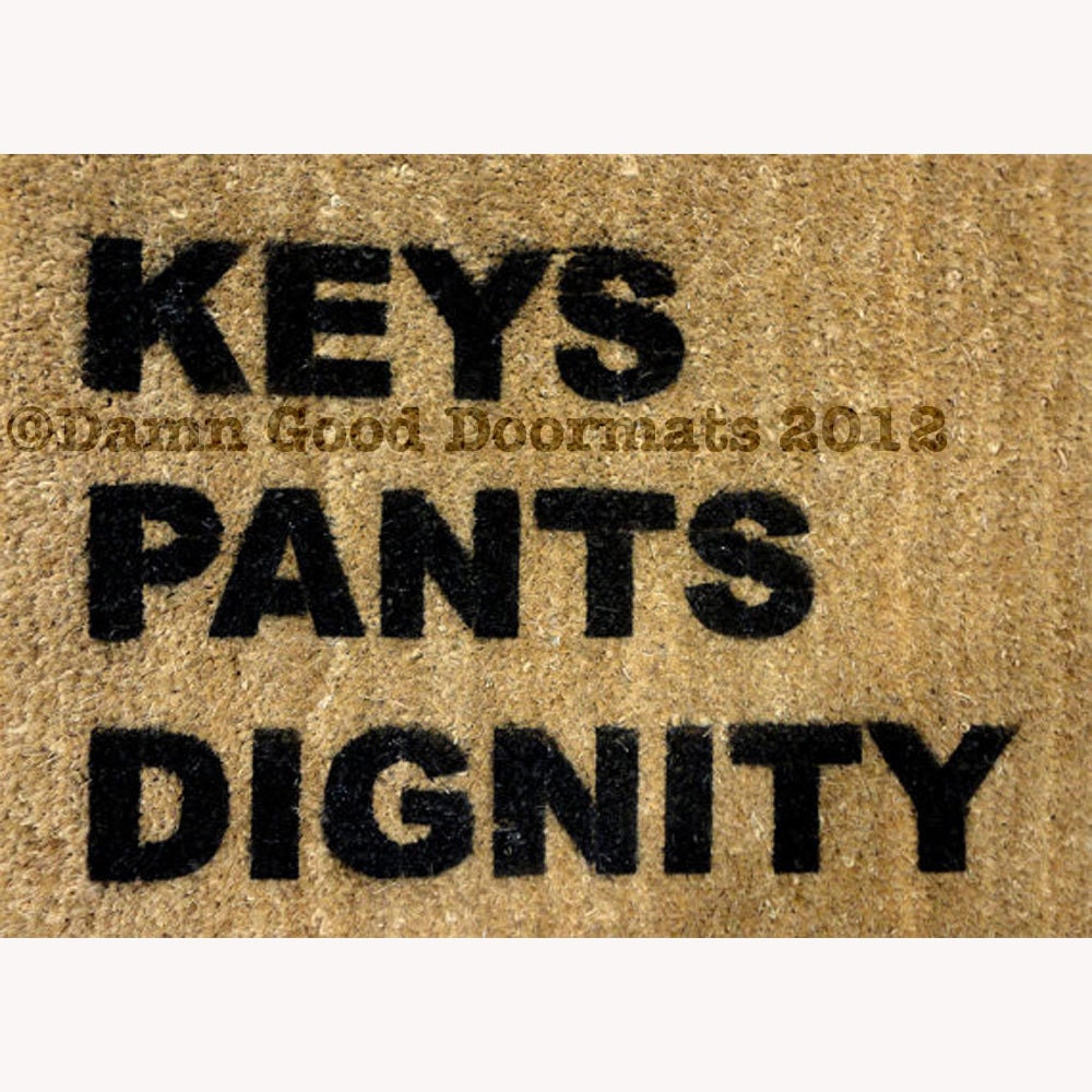 door mat KEYS PANTS DIGNITY funny novelty doormat entrance rug