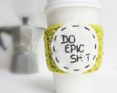 Funny travel mug cozy coffee tea chartreuse Epic crochet handmade cover