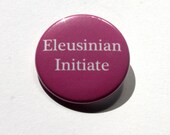 Eleusinian Initiate pink pinback badge