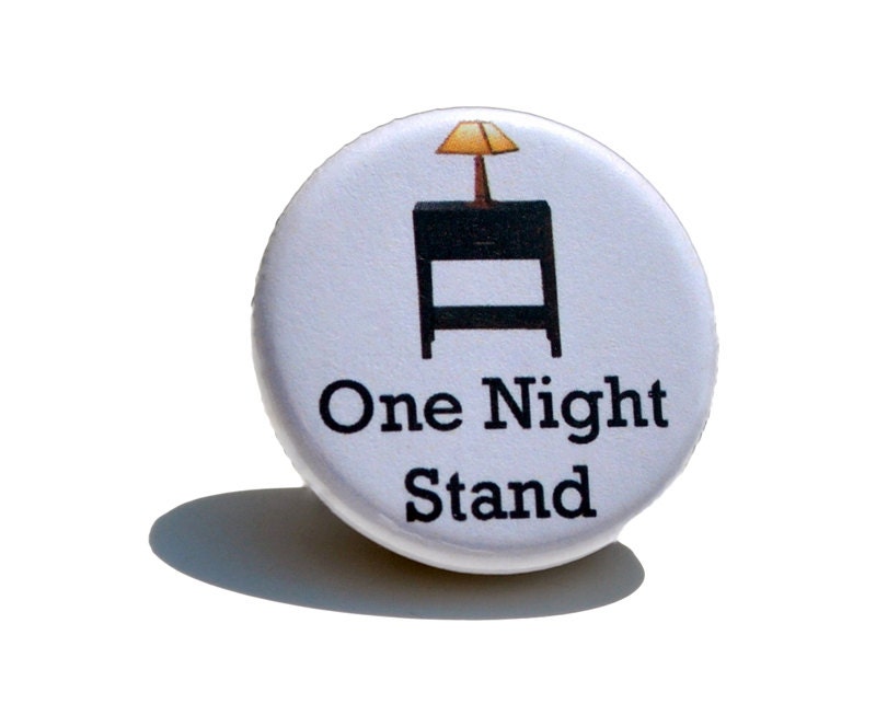 One Night Stand Button Pin