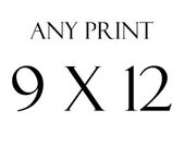 Any 9x12 Fine Art Photo Print