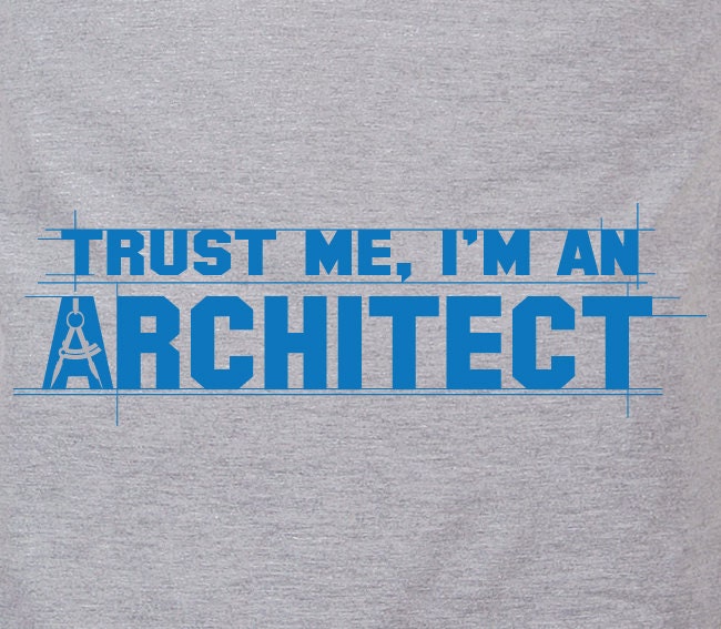 Trust me, I'm an architect - building construction compass square design cool tee t-shirt