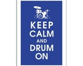 Keep Calm and DRUM ON - 13x19 Art Print (featured in American Blue) Buy 3 get 1 FREE  Keep Calm Art Keep Calm Poster