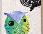 Owl in violet and green -motivational words:  let whatever you do today be enough - quote  on old fence wood