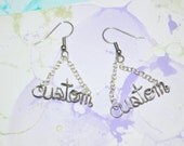 Custom Word Earrings - Personalized Name or Phrase