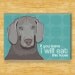 Weimaraner Magnet - If You Leave I Will Eat This House - Dog Magnet