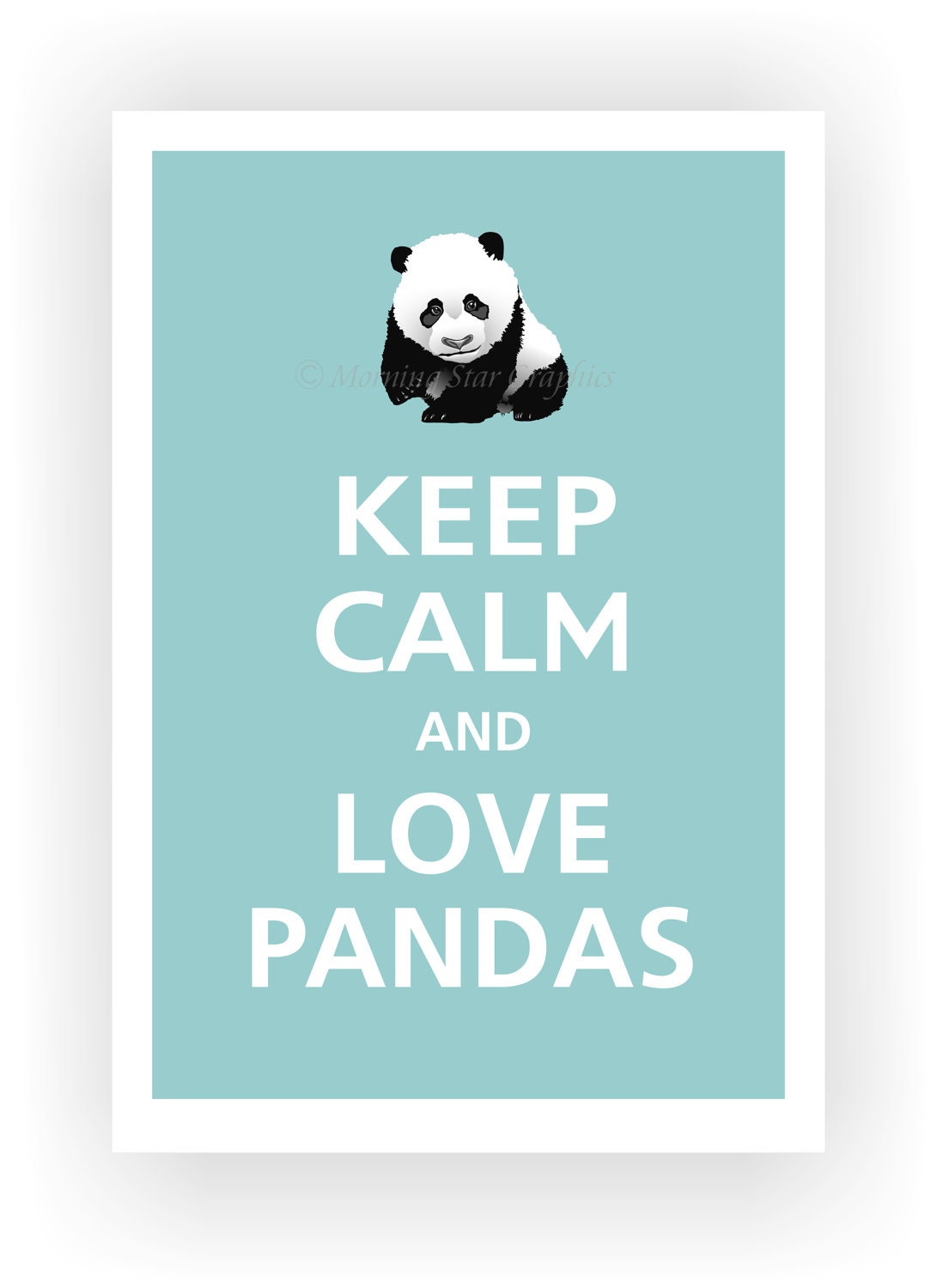 Keep Calm and LOVE PANDAS Poster 13x19 (Reflecting Pool featured--56 colors to choose from)