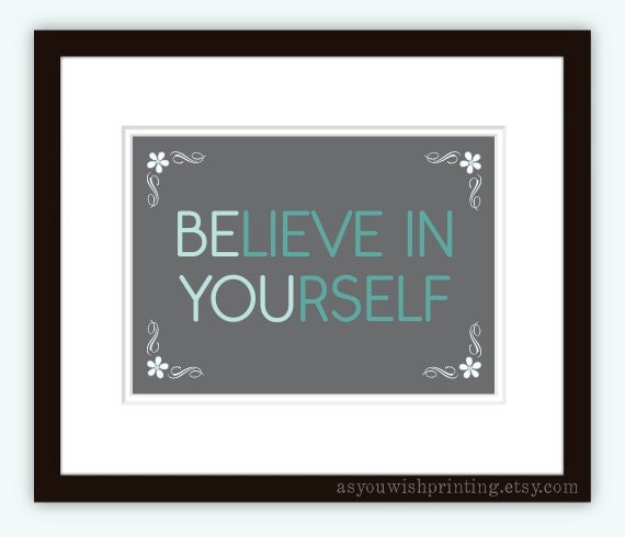 Believe In Yourself 5x7" Print - Teal
