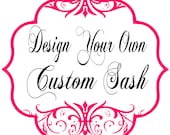 Personalized Sash Create Your Own Custom