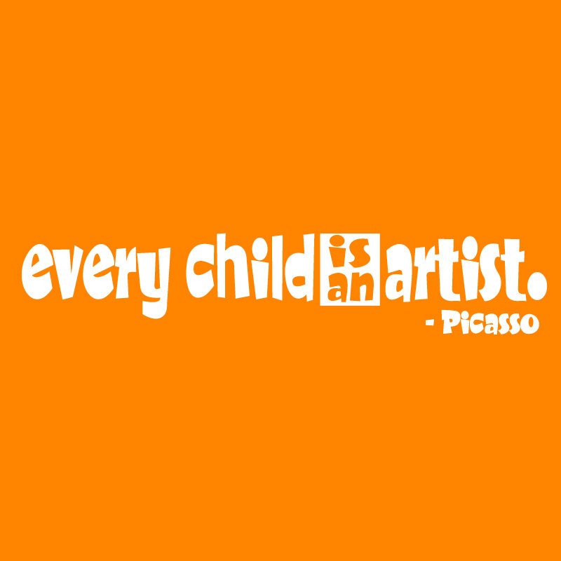 Wall Decal : Every Child Is An Artist Picasso Vinyl Wall Art Inspirational Quote Sticker