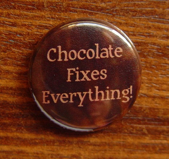 Chocolate Fixes Everything