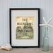 The Mountains Are Calling Quote by John Muir - 8x10 Print