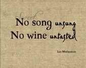 No song unsung No wine untasted, 8x10 Print (burlap) BUY 3 GET 1 FREE