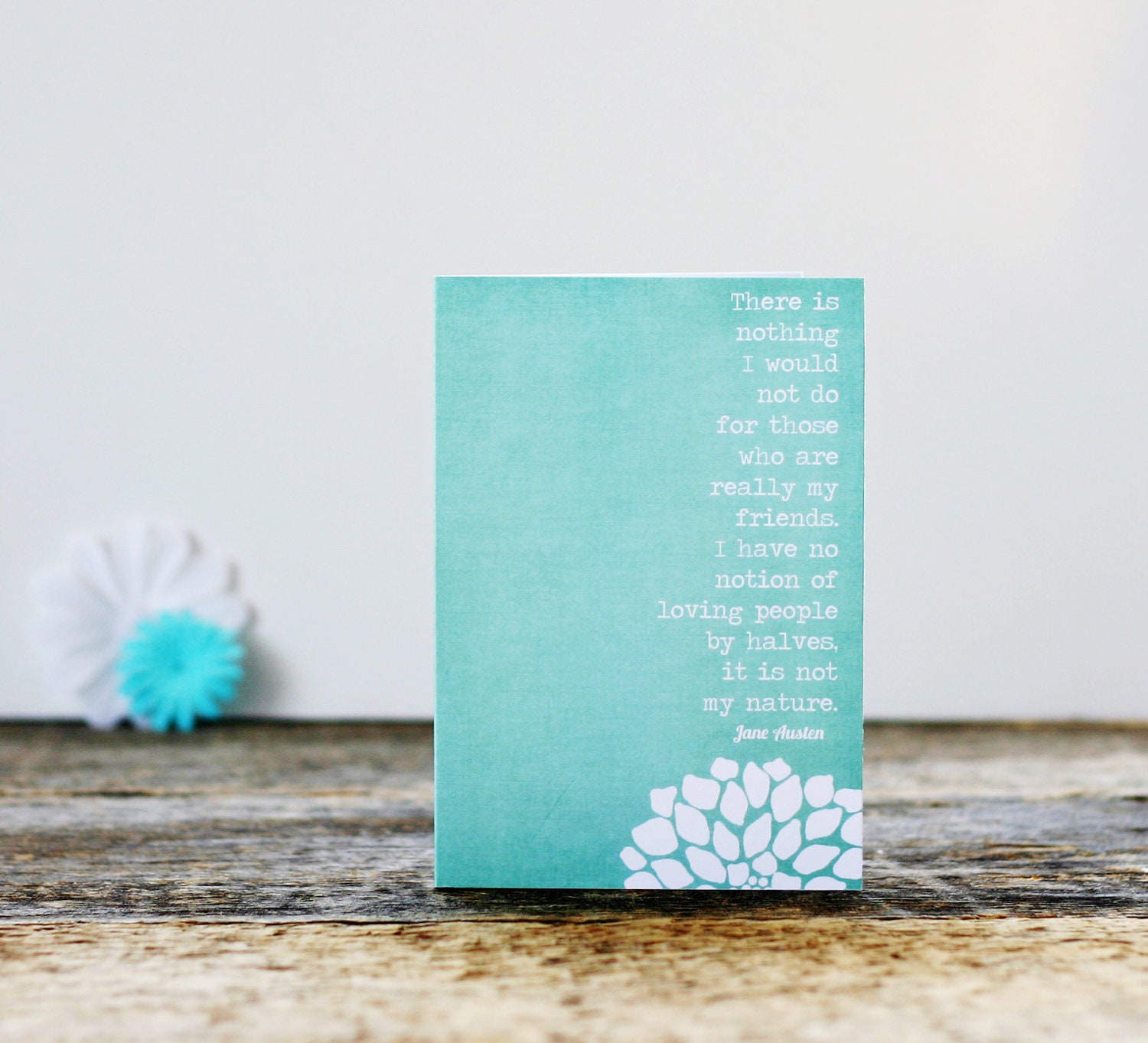 Jane Austen Quote My Friends Greeting Card -Northanger Abbey Friendship Greeting Card Aqua Blue Flower