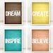 Its Time To Inspire, Believe, Create and Dream - Inspirational Prints - Set of 4 - 8x10 Posters - Teal, Orange, Yellow and Brown