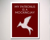 Hunger Games and Harry Potter Inspired My Patronus Is a Mockingjay Poster Print / Wall Art / Digital Creation / Typography