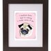 Pug 5x7 Print of Original Painting with Phrase