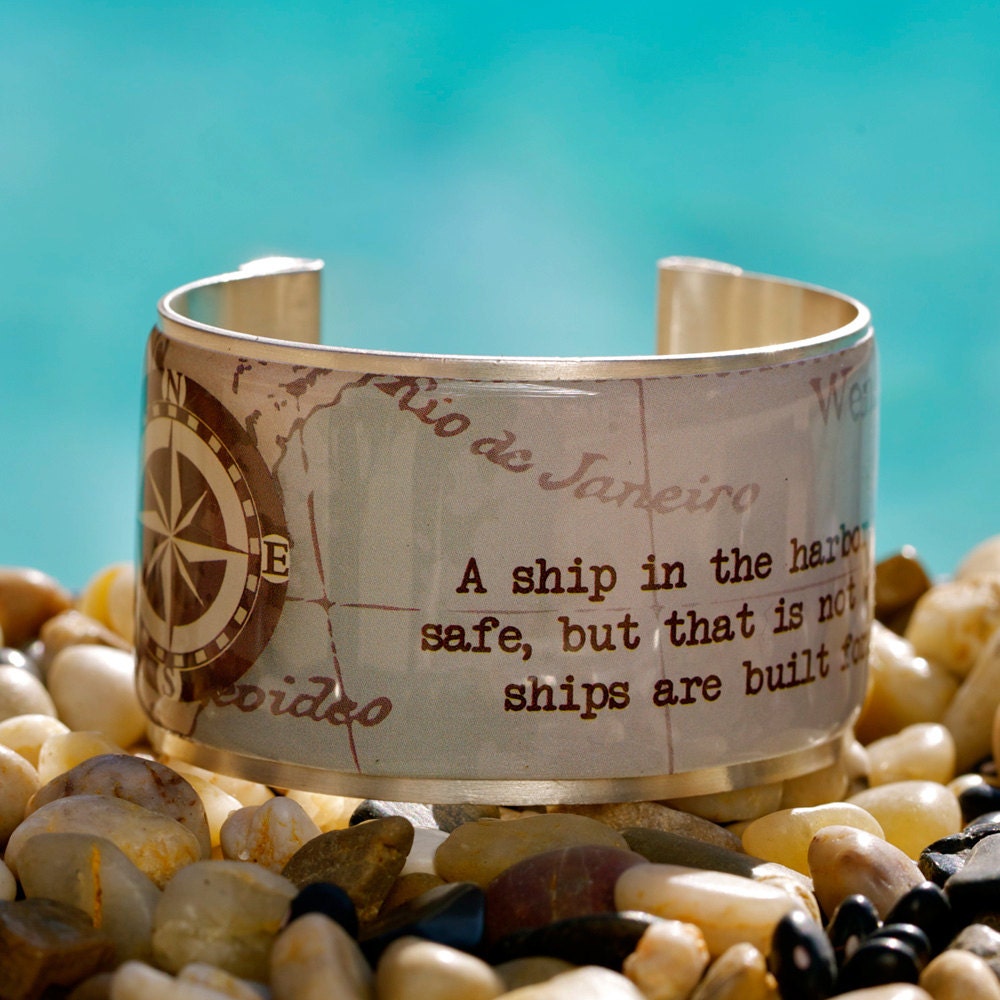 Rustic Cuff Quote Cuff - A ship in the harbor is safe - Q46